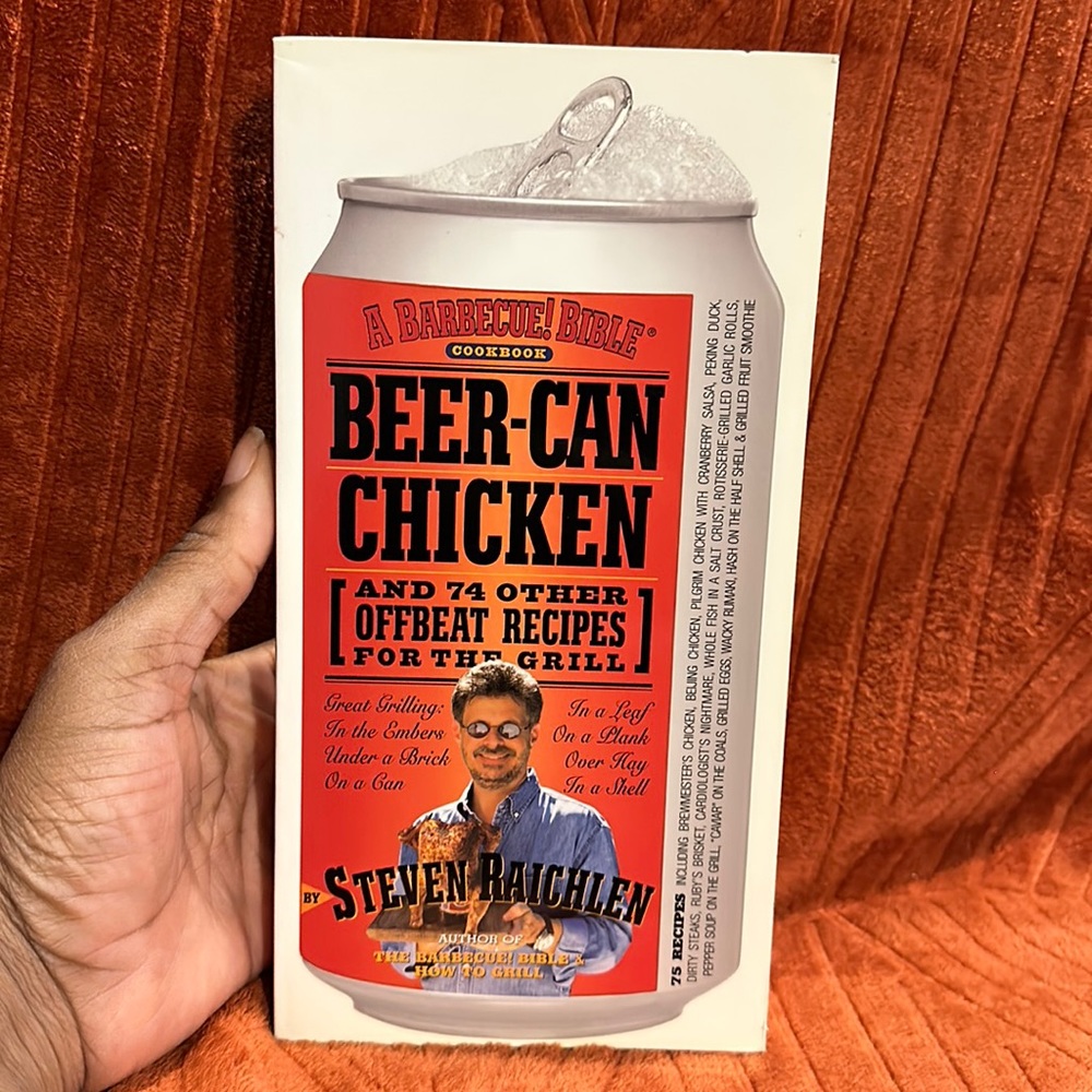 A Barbecue! Bible cookbook ( Beer - can Chicken)